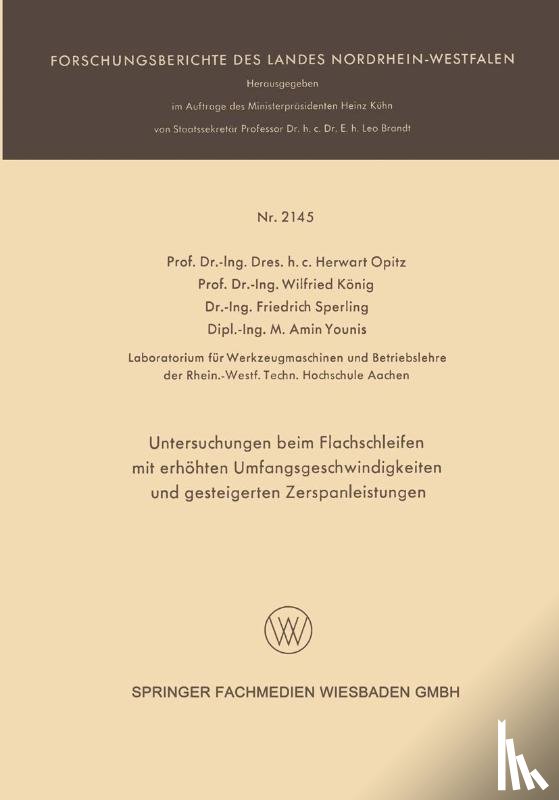 Herwart Opitz, Wilfried Konig, Friedrich Sperling, Amin Younis - Untersuchungen Beim Flachschleifen Mit Erhoehten Umfangsgeschwindigkeiten Und Gesteigerten Zerspanleistungen