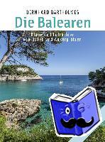 Bartholmes, Bernhard - Die Balearen