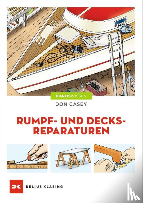 Casey, Don - Rumpf- und Decksreparaturen