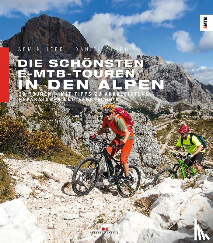Herb, Armin, Simon, Daniel - Die schönsten E-MTB-Touren in den Alpen