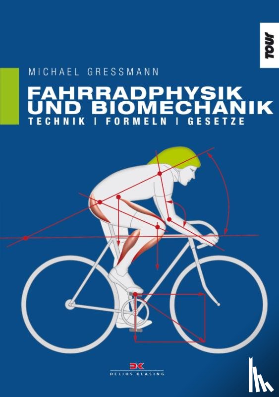 Gressmann, Michael - Fahrradphysik und Biomechanik