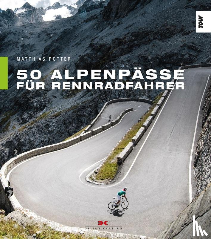 Rotter, Matthias - 50 Alpenpässe für Rennradfahrer