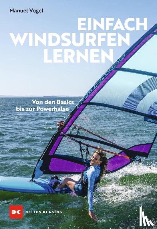 Vogel, Manuel - Einfach Windsurfen lernen