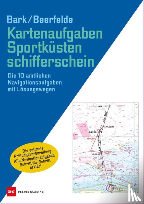 Bark, Axel, Beerfelde, Rainer - Kartenaufgaben Sportküstenschifferschein