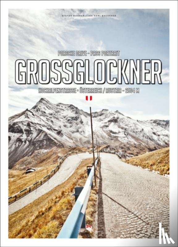 Bogner, Stefan, Baedeker, Jan - Pass Portrait - Grossglockner