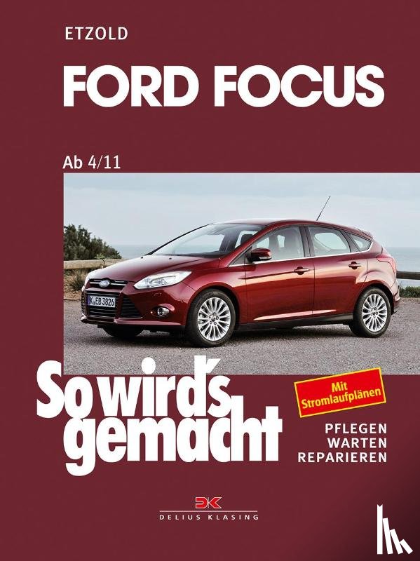 Etzold, Rüdiger - Ford Focus - So wirds gemacht / von 4/11 bis 3/18