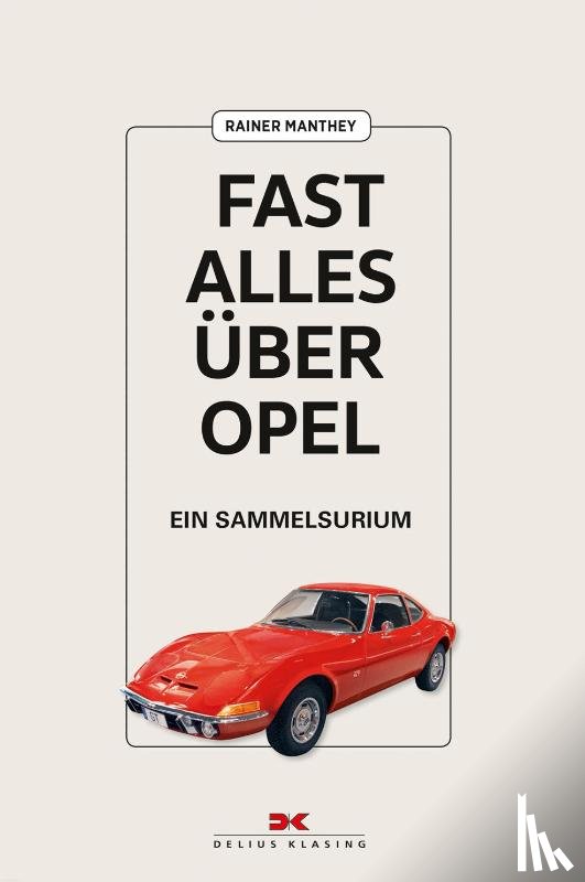 Manthey, Rainer - Fast alles über Opel