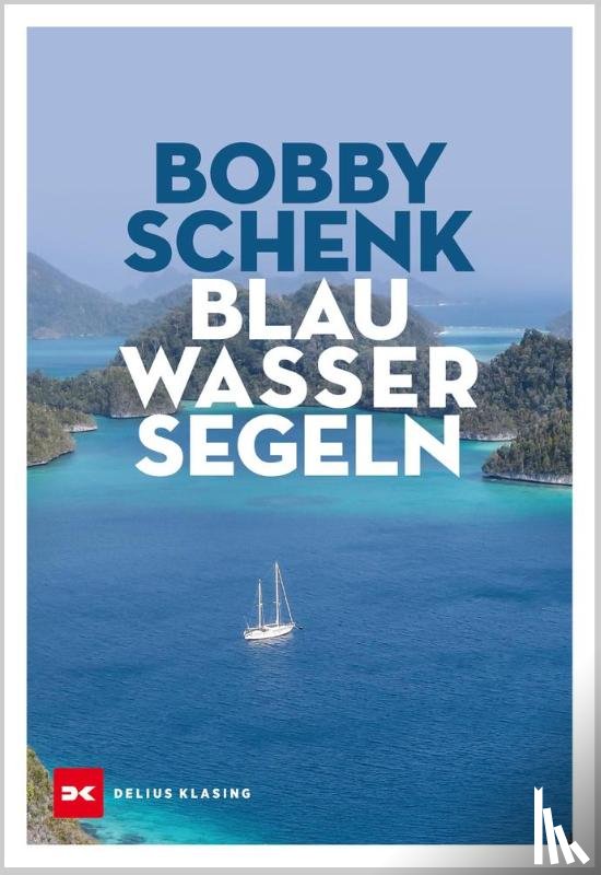 Schenk, Bobby - Blauwassersegeln