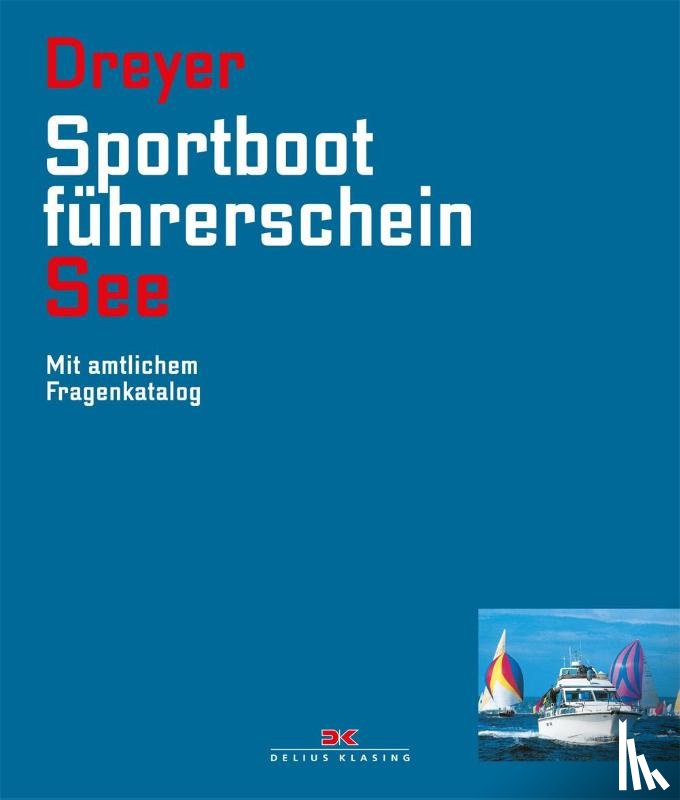 Dreyer, Rolf - Sportbootführerschein See