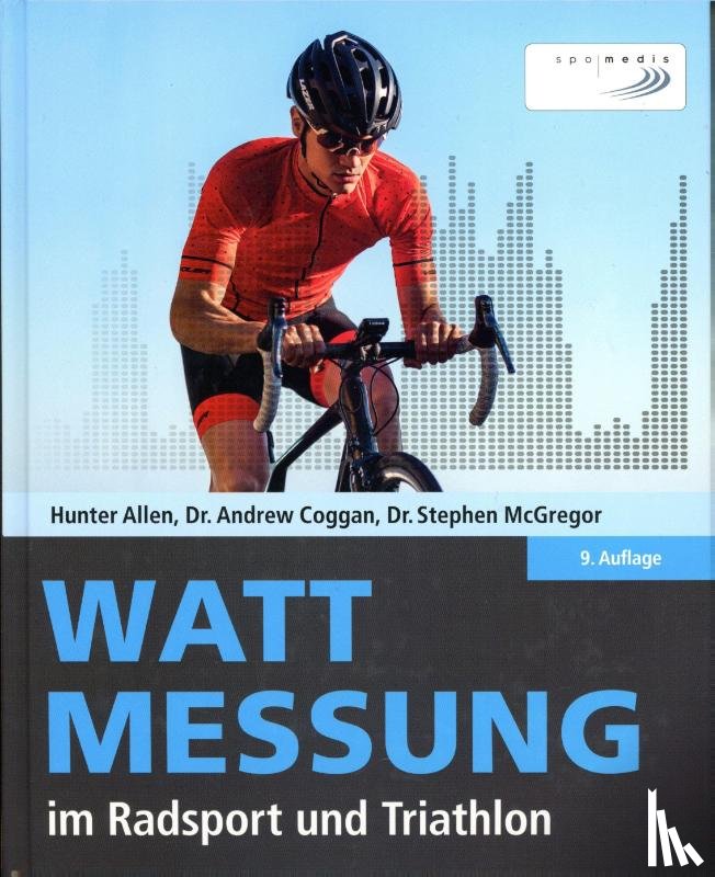 Allen, Hunter, Coggan, Andrew, McGregor, Stephen - Wattmessung im Radsport und Triathlon
