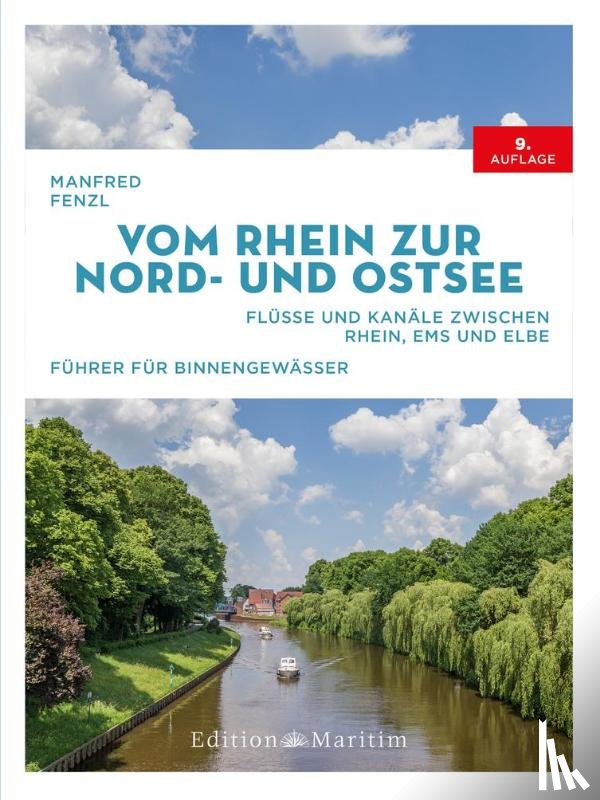 Fenzl, Manfred - Vom Rhein zur Nord- und Ostsee