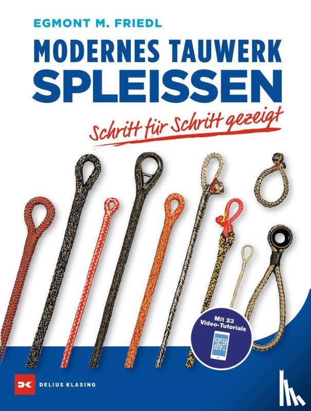 Friedl, Egmont M. - Modernes Tauwerk spleißen