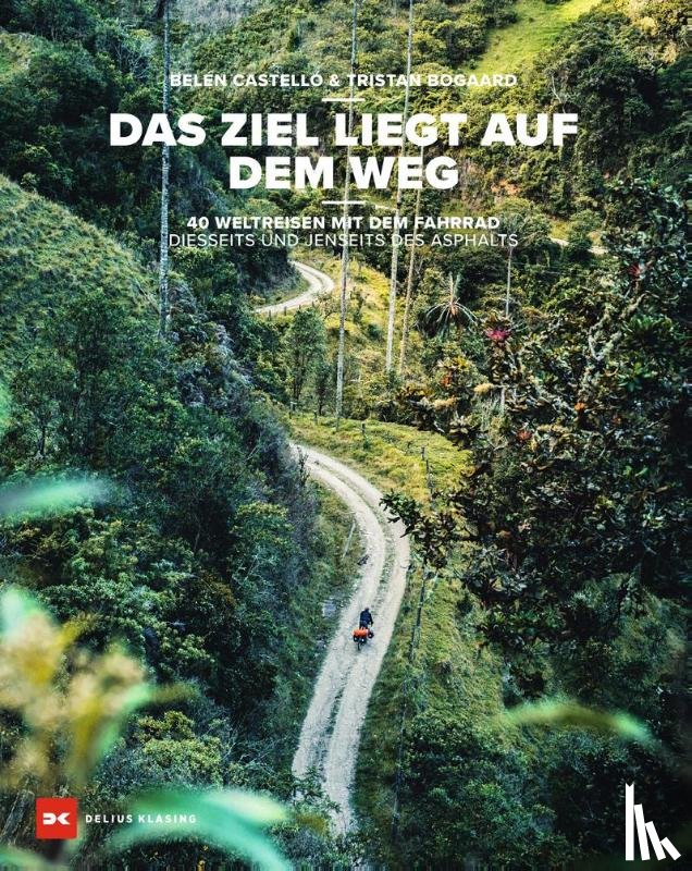 Castelló, Belén, Bogaard, Tristan - Das Ziel liegt auf dem Weg
