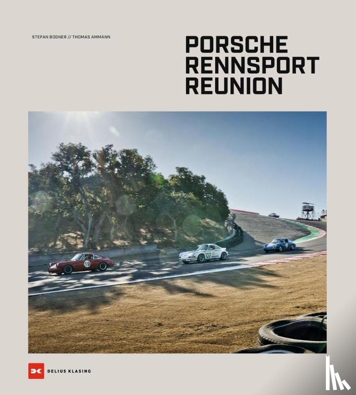 Bogner, Stefan, Ammann, Thomas - Porsche Rennsport Reunion