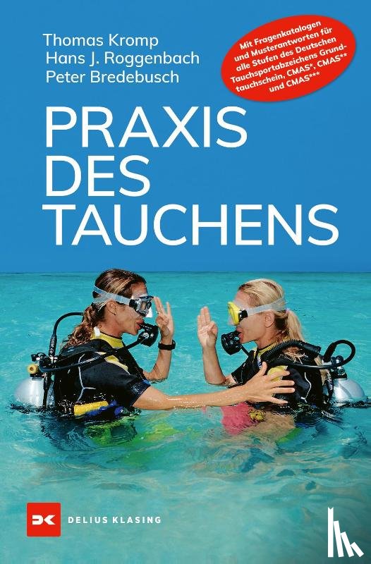 Kromp, Thomas, Roggenbach, Hans J., Bredebusch, Peter - Praxis des Tauchens