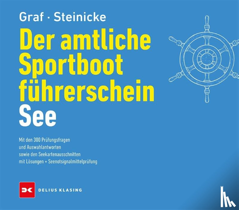 Graf, Kurt, Steinicke, Dietrich - Der amtliche Sportbootführerschein See