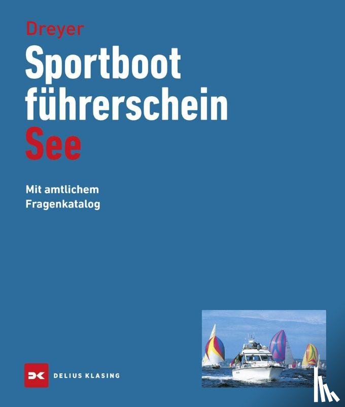 Dreyer, Rolf - Sportbootführerschein See