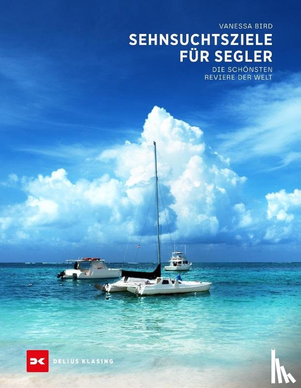 Bird, Vanessa - Sehnsuchtsziele für Segler