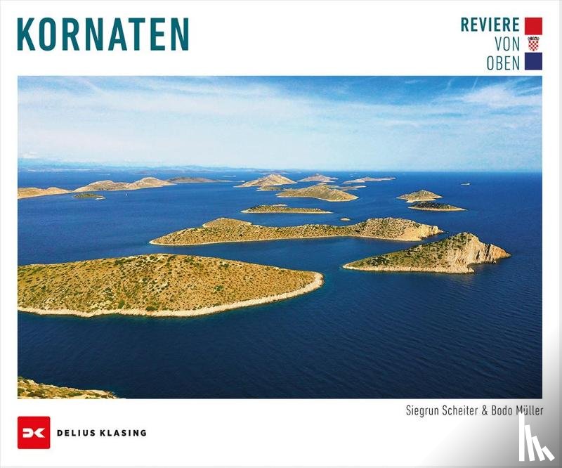 Müller, Bodo, Scheiter, Siegrun - Reviere von oben - Kornaten