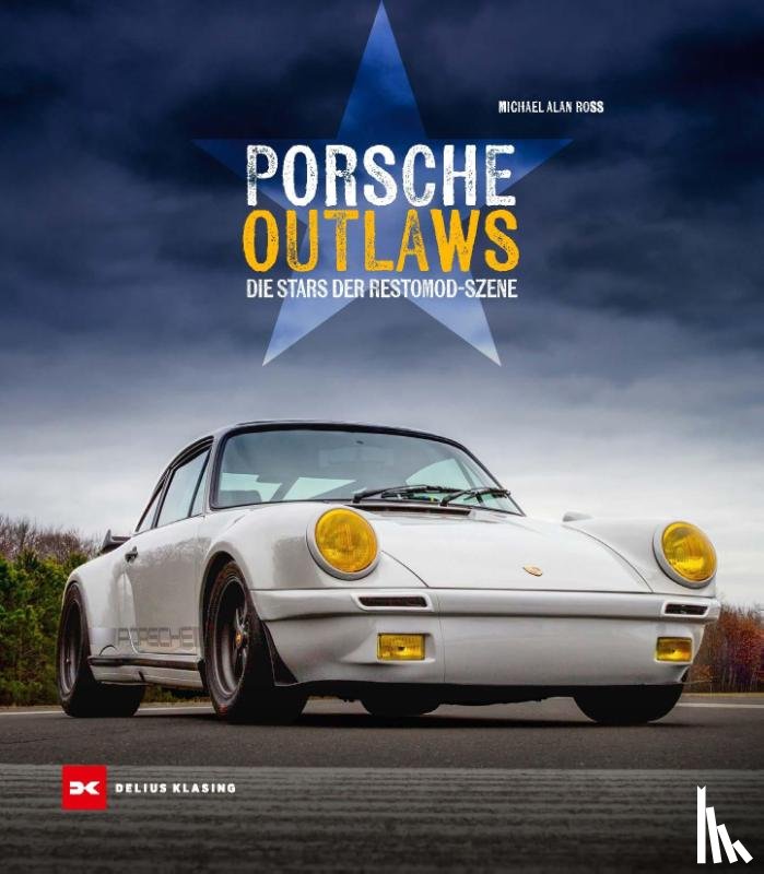 Ross, Michael Alan - Porsche Outlaws