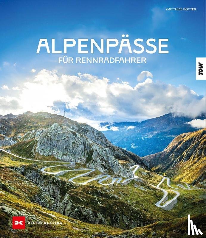 Rotter, Matthias - Alpenpässe für Rennradfahrer