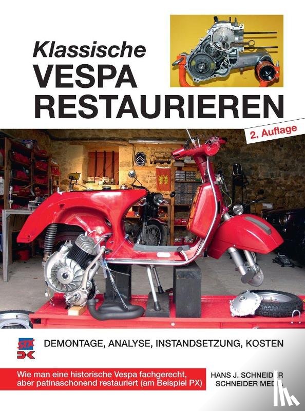 Schneider, Hans J. - Klassische Vespa restaurieren