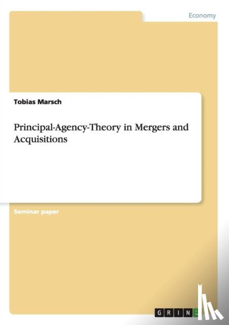 Marsch, Tobias - Principal-Agency-Theory in Mergers and Acquisitions