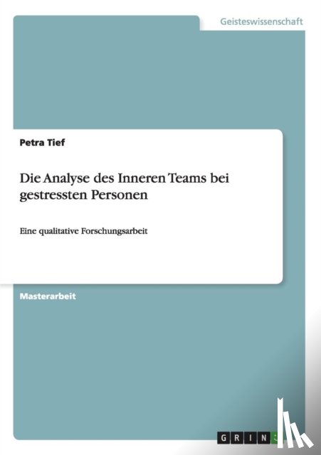 Tief, Petra - Die Analyse des Inneren Teams bei gestressten Personen