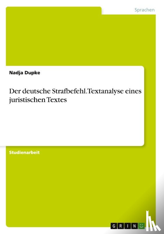 Dupke, Nadja - Der deutsche Strafbefehl. Textanalyse eines juristischen Textes