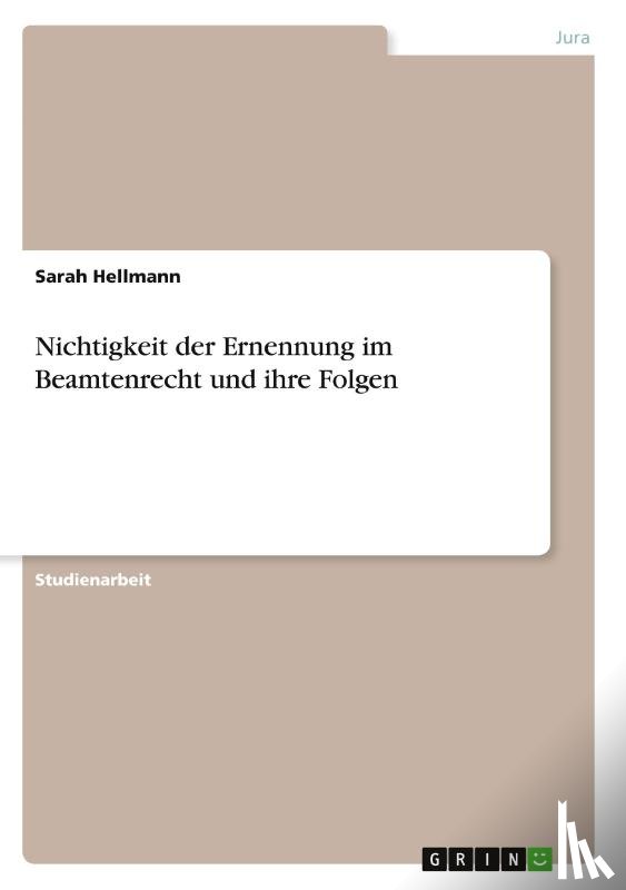 Hellmann, Sarah - Nichtigkeit der Ernennung im Beamtenrecht und ihre Folgen