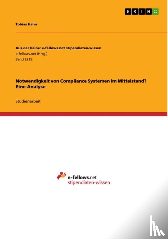Hahn, Tobias - Notwendigkeit von Compliance Systemen im Mittelstand? Eine Analyse