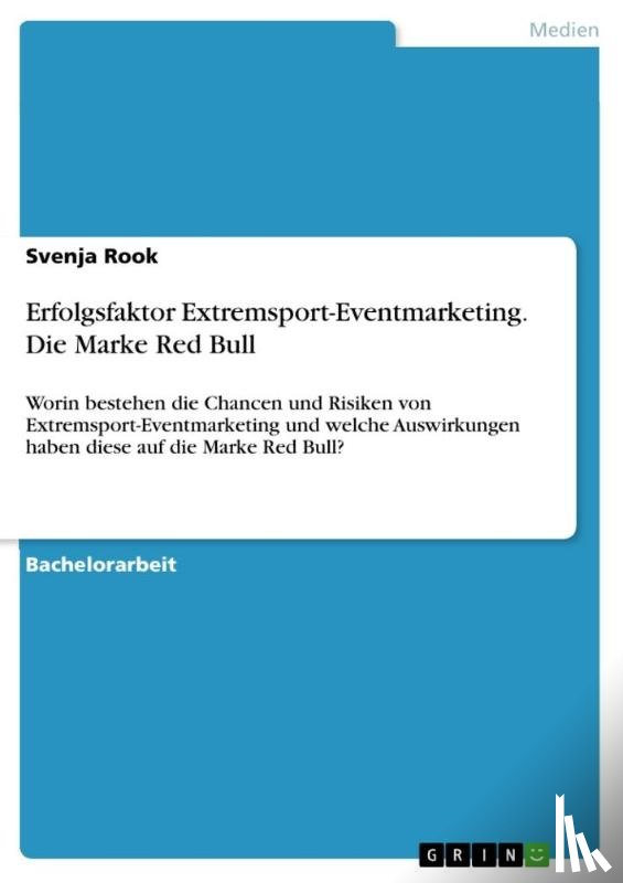 Rook, Svenja - Erfolgsfaktor Extremsport-Eventmarketing. Die Marke Red Bull