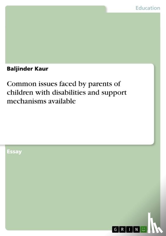 Kaur, Baljinder - Common issues faced by parents of children with disabilities and support mechanisms available