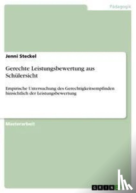 Steckel, Jenni - Gerechte Leistungsbewertung aus Schülersicht