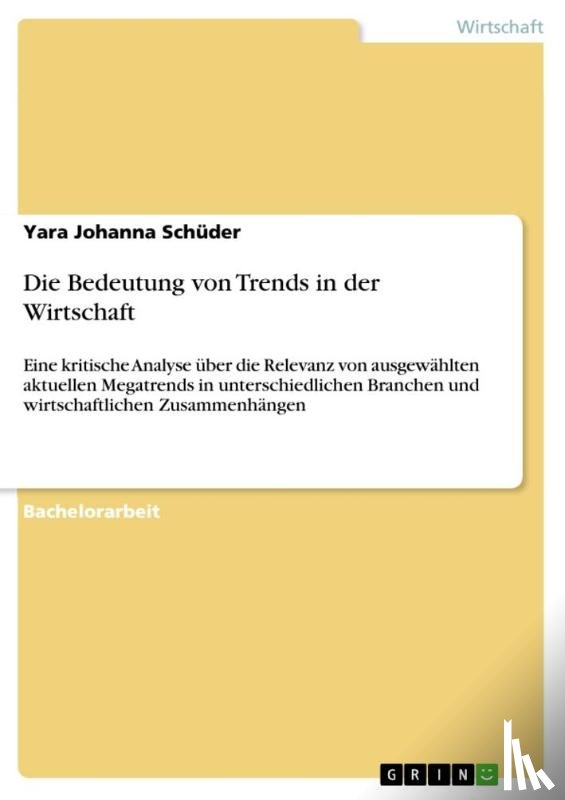 Schüder, Yara Johanna - Die Bedeutung von Trends in der Wirtschaft
