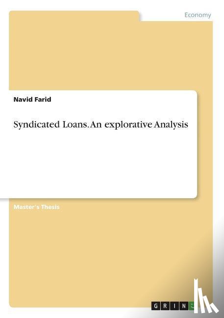 Farid, Navid - Syndicated Loans. An explorative Analysis