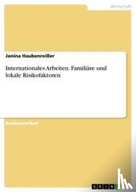 Haubenreißer, Janina - Internationales Arbeiten. Familiäre und lokale Risikofaktoren