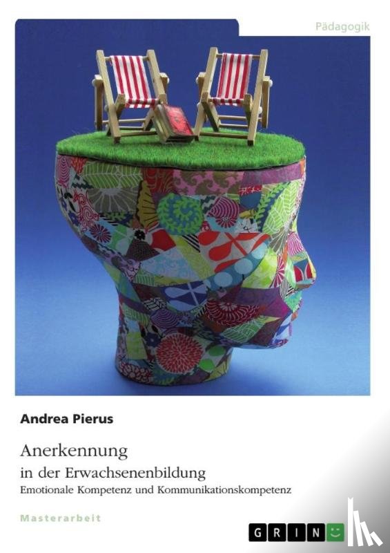 Pierus, Andrea - Anerkennung in der Erwachsenenbildung. Emotionale Kompetenz und Kommunikationskompetenz
