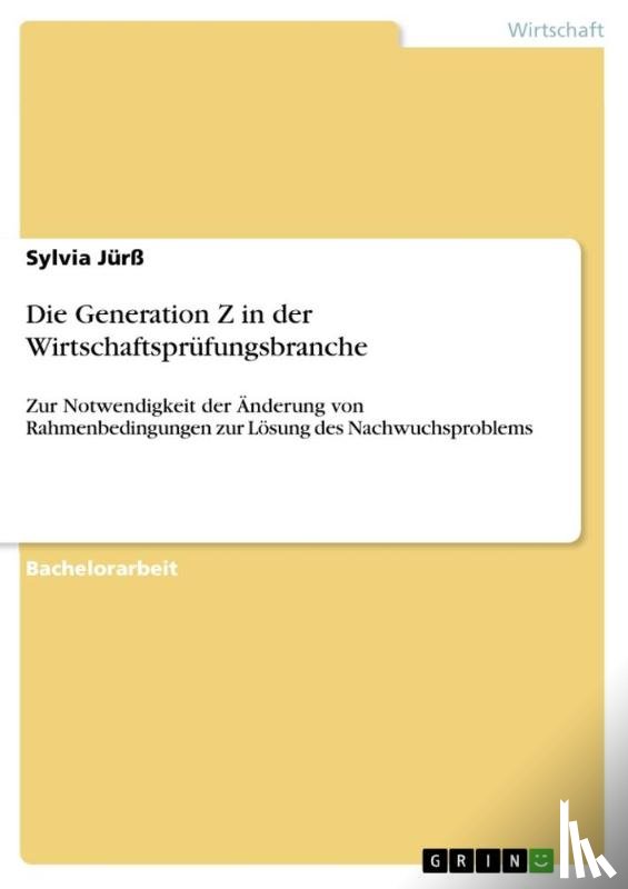 Jürß, Sylvia - Die Generation Z in der Wirtschaftsprüfungsbranche