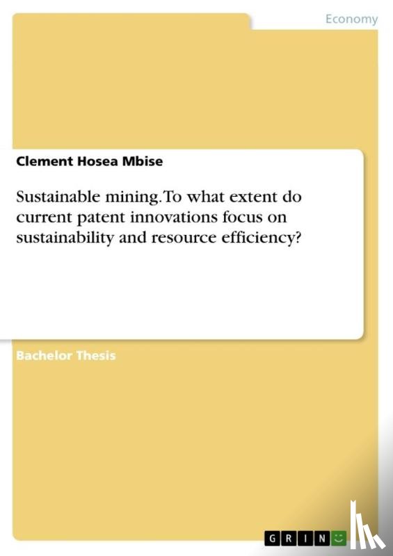 Hosea Mbise, Clement - Sustainable mining. To what extent do current patent innovations focus on sustainability and resource efficiency?