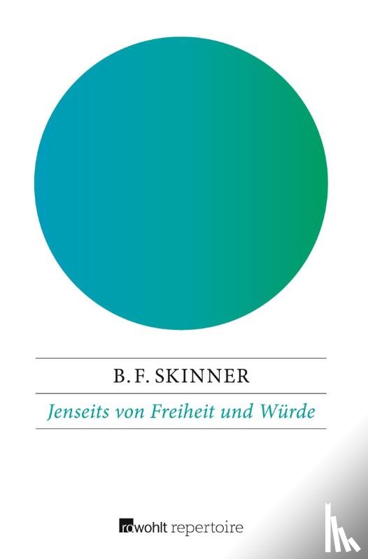 Skinner, B. F. - Jenseits von Freiheit und Würde