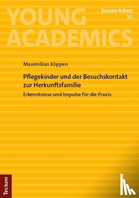 Köppen, Maximilian - Pflegekinder und der Besuchskontakt zu der Herkunftsfamilie