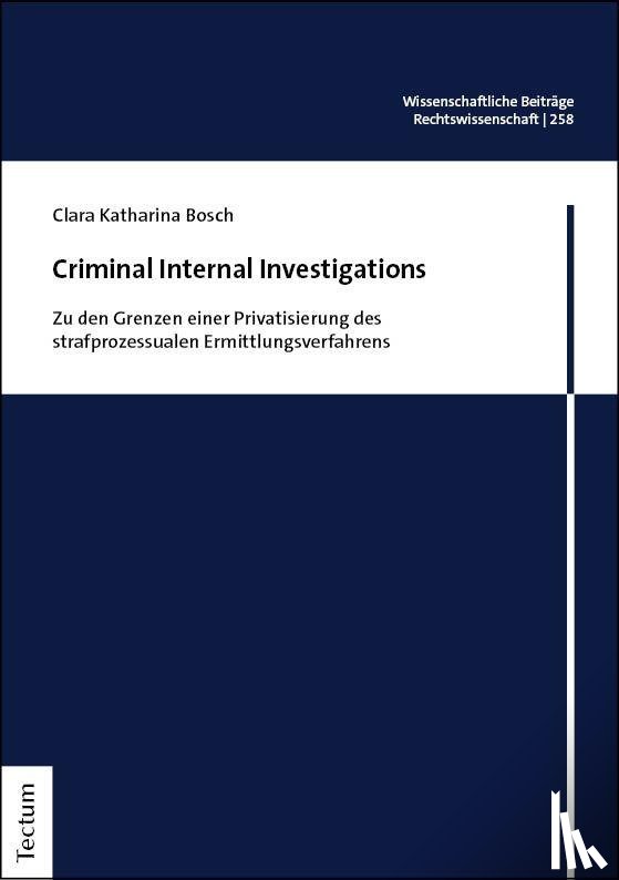 Bosch, Clara Katharina - Criminal Internal Investigations