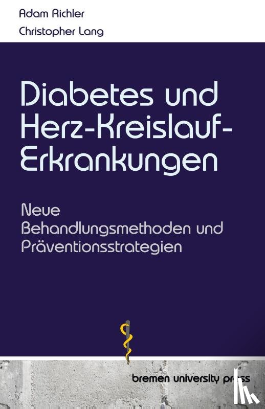Richler, Adam, Lang, Christopher - Diabetes und Herz-Kreislauf-Erkrankungen