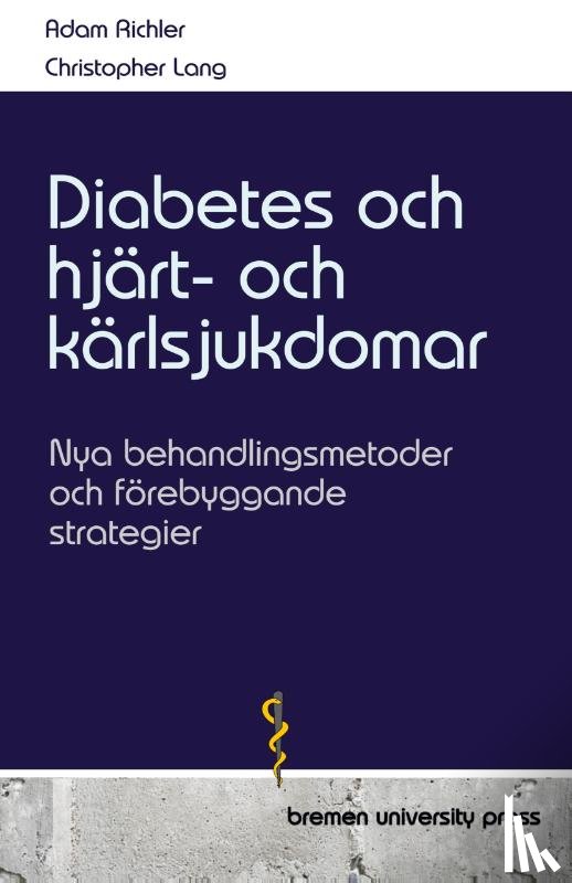 Richler, Adam, Lang, Christopher - Diabetes och hjärt- och kärlsjukdomar