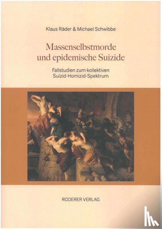 Räder, Klaus, Schwibbe, Michael - Massenselbstmorde und epidemische Suizide