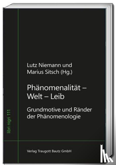  - Phänomenalität - Welt - Leib