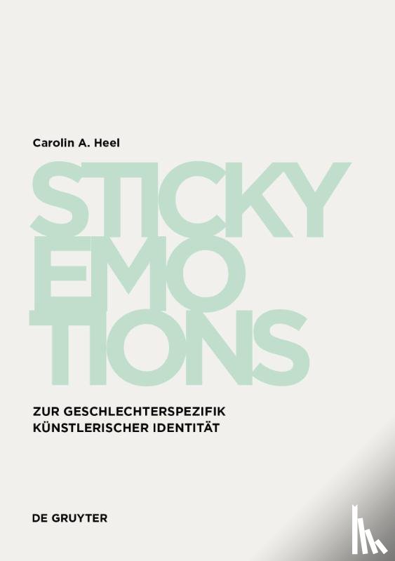 Heel, Carolin A. - Sticky Emotions - Tracey Emin und Richie Culver