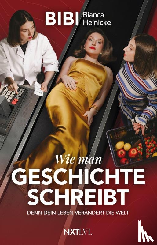 Heinicke, Bianca - Wie man Geschichte schreibt