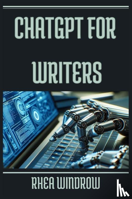 Windrow, Rhea - ChatGPT for Writers
